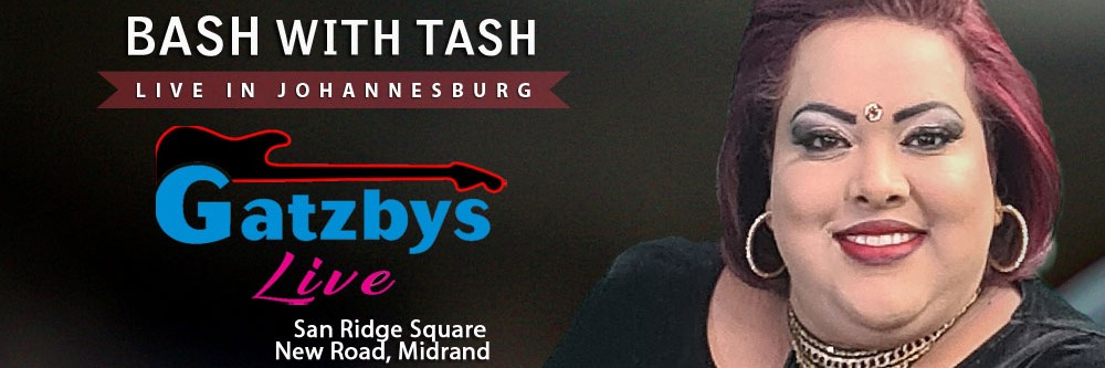Bash with Tash LIVE in Midrand at Gatzbys LIVE 17 Mar 2023