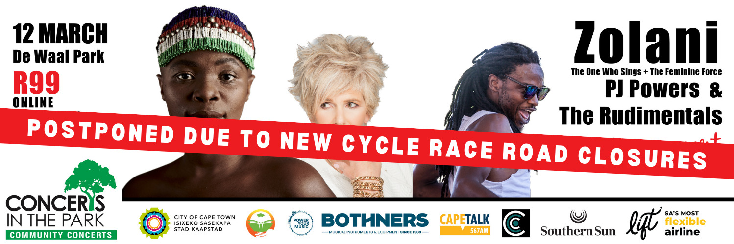 POSTPONED - Concerts in the Park: ZOLANI THE ONE WHO SINGS + THE FEMININE FORCE, PJ POWERS, YOUNGSTACPT & THE RUDIMENTALS