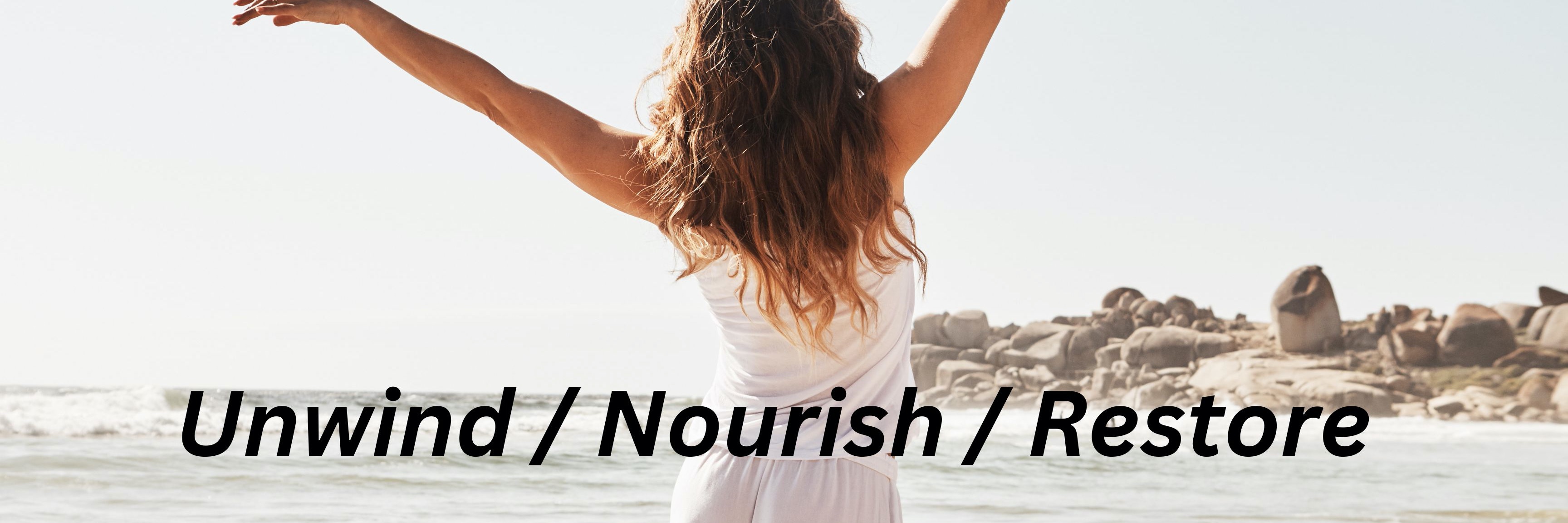 Unwind, Nourish, Restore