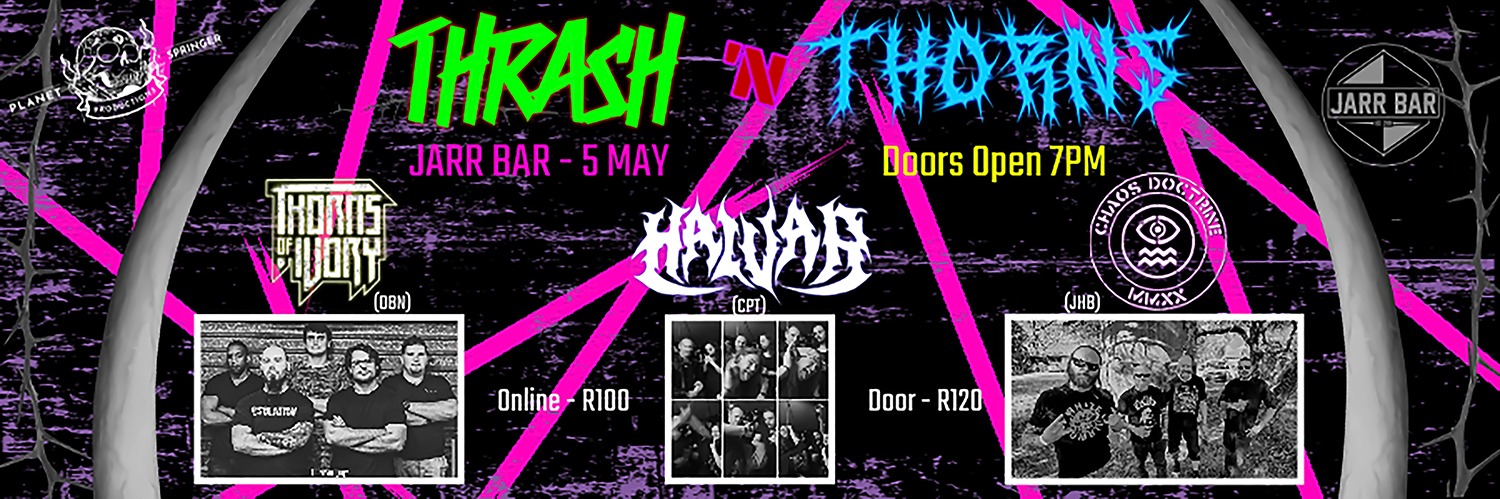 Thrash 'n Thorns - Jarr Bar Pretoria