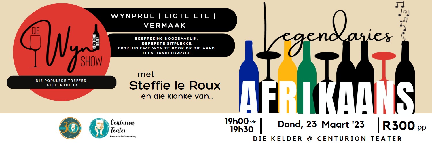 Die Wyn Show: Legendaries Afrikaans! (Die Kelder @ Centurion Teater)