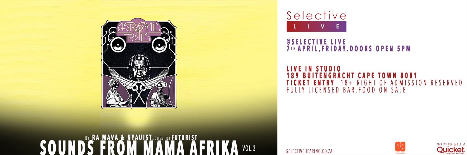 Sounds From Mama Afrika Vol.3 - by  Ra Mava & Nyauist.Guest dj Futurist