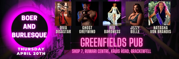 Boer & Burlesque Show