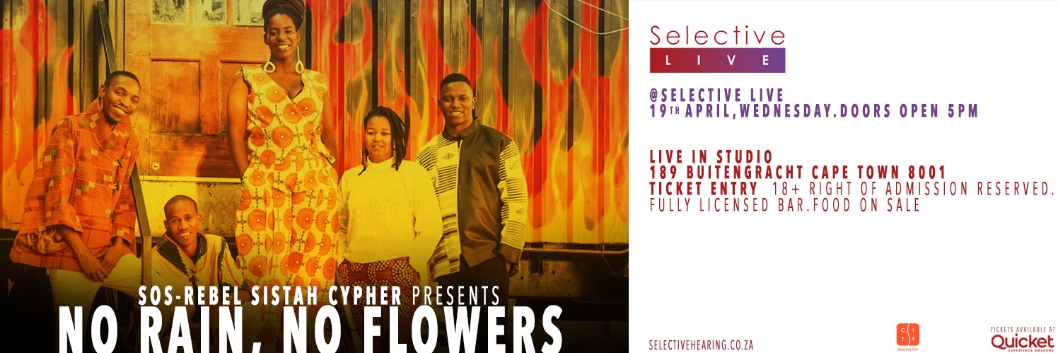 REBEL SISTAH CYPHER Presents: No Rain, No Flowers at  Selective Live