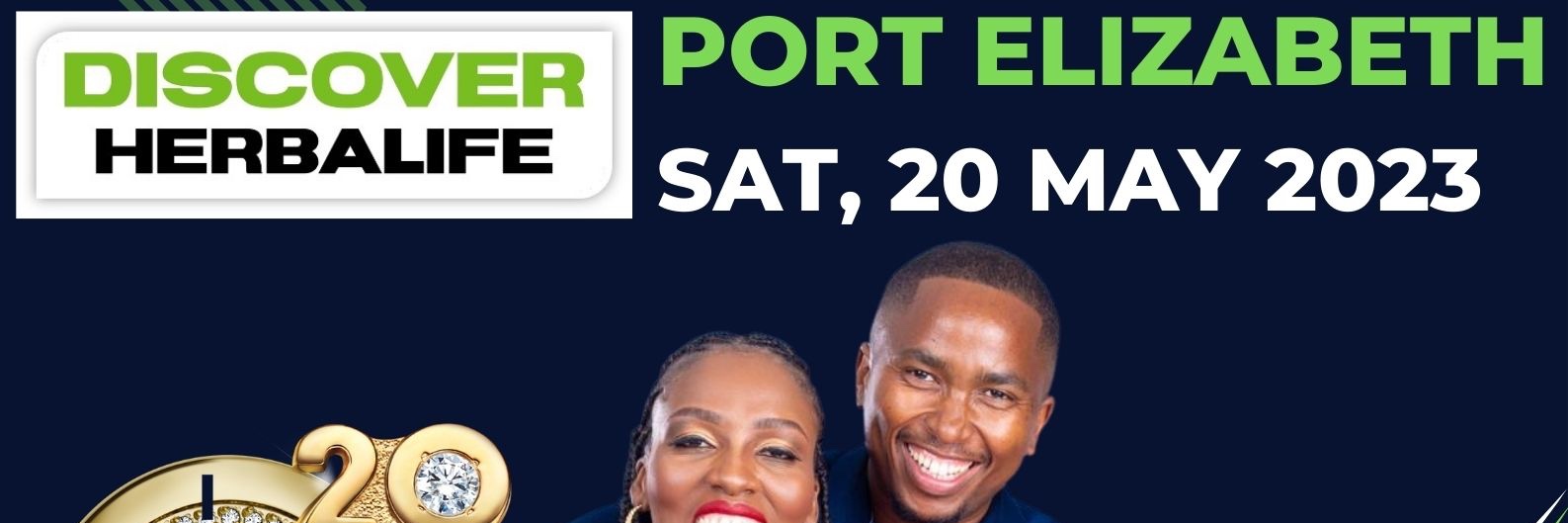 Discover Herbalife Port Elizabeth - 20 May 2023