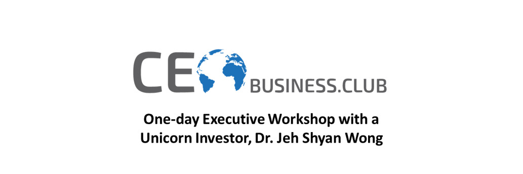 The ABC of Building a Unicorn: Presented by Unicorn Investor, Dr. Jeh Shyan Wong