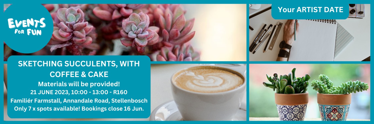 SKETCHING SUCCULENTS, WITH COFFEE & CAKE - Familiér Farmstall, Annandale Road, Stellenbosch