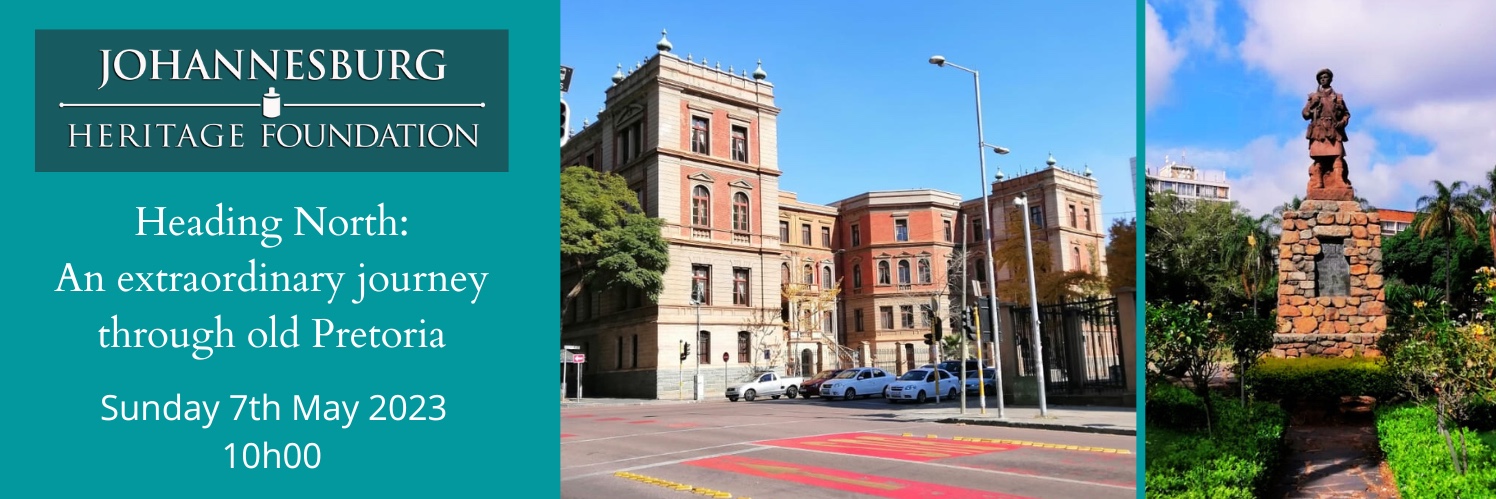 Heading North: An extraordinary journey through old Pretoria