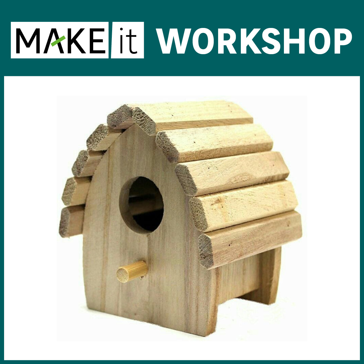Book tickets for How to make Bird House