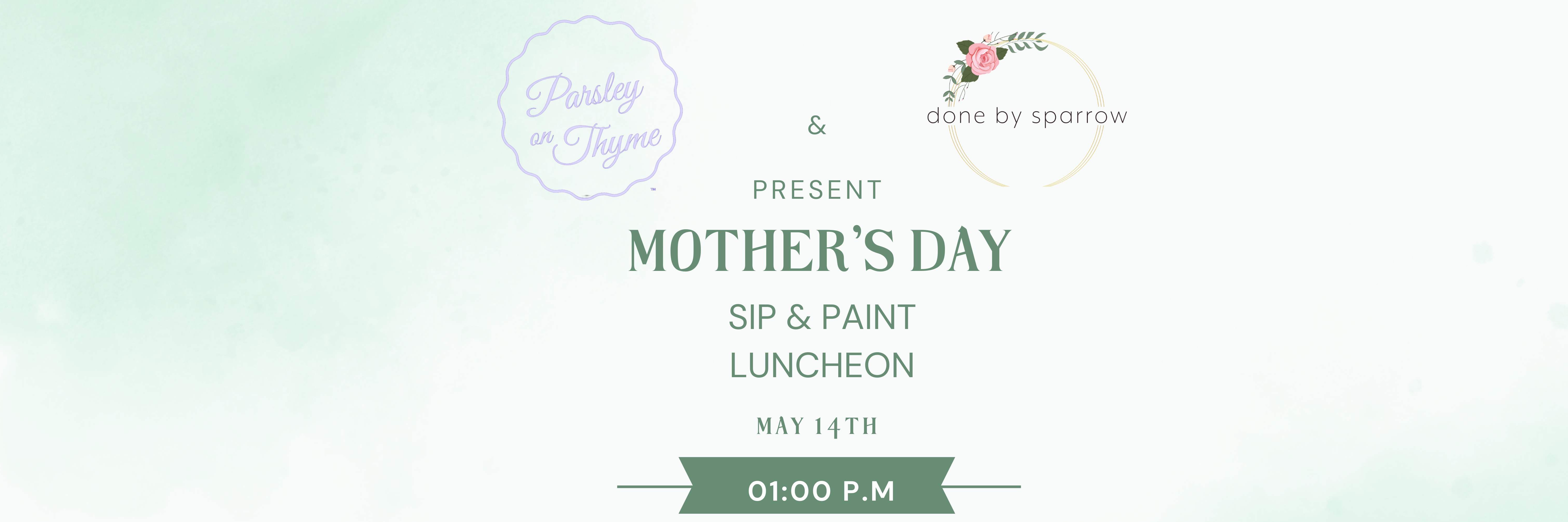 Parsley on Thyme & Done by Sparrow present Mothers Day Sip & Paint Luncheon