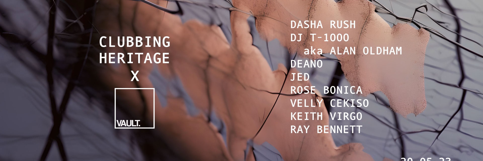 Clubbing Heritage x VAULT w/ Dasha Rush & DJ T-1000