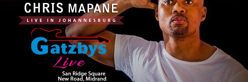 Chris Mapane LIVE in Midrand at Gatzbys LIVE 26 May 2023