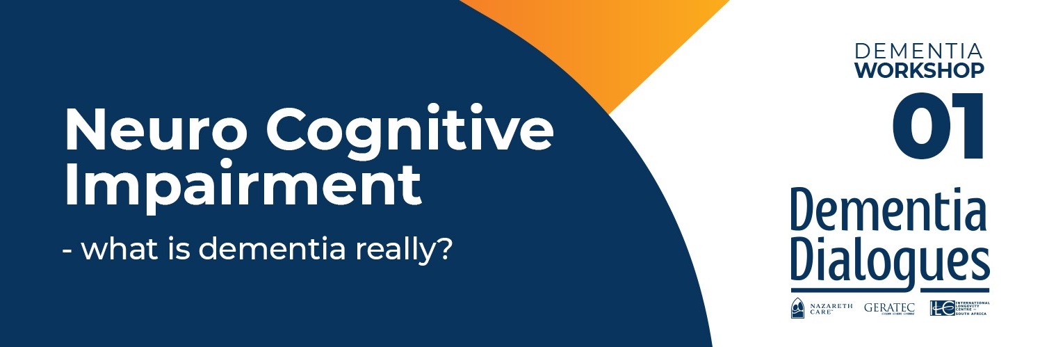 1. Neuro Cognitive Impairment - what is dementia really?