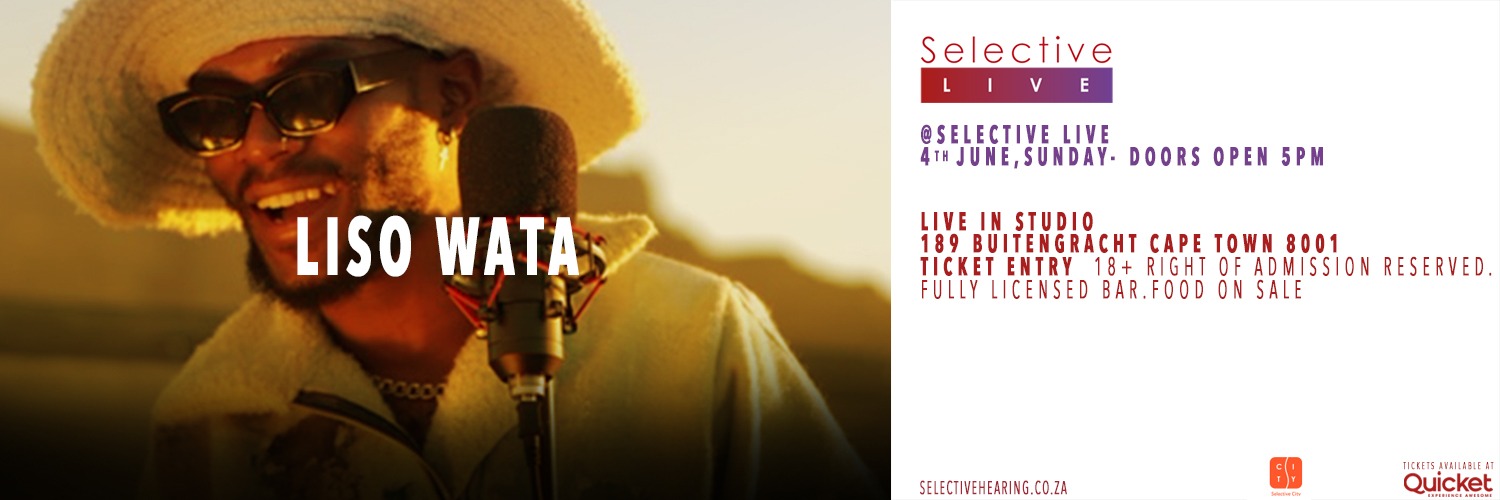 Liso Wata at Selective Live