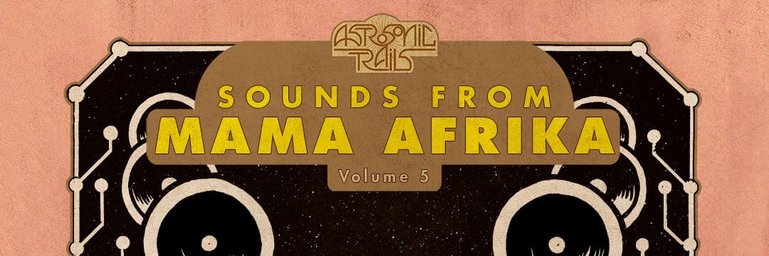 Sounds From Mama Africa Vol 5 by Ra Mava & Nyauist  ft Teedo Love