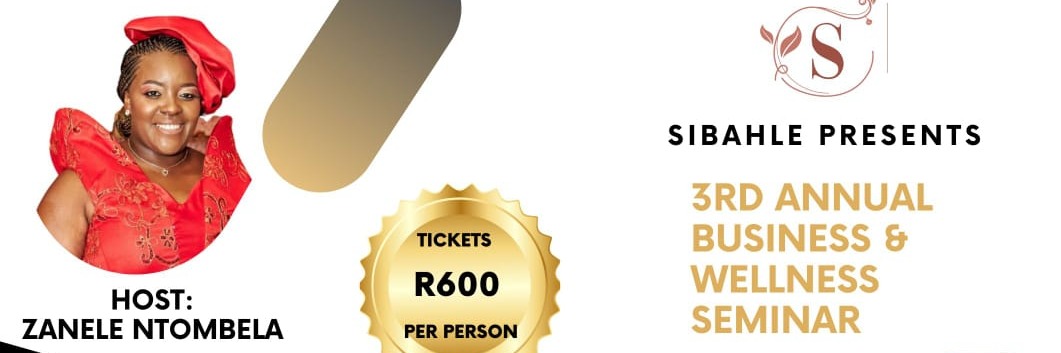 Sibahle 3rd Annual Women's Wellness and Business Seminar