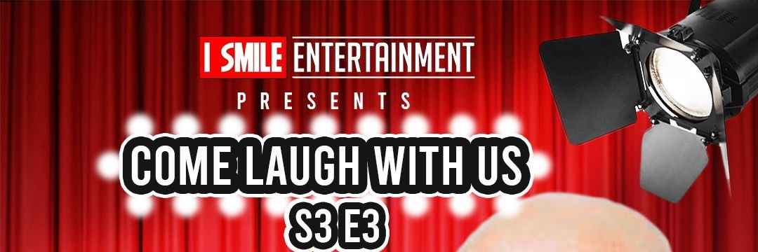 COME LAUGH WITH US S3 E3 @ THE HOOKUP LOUNGE
