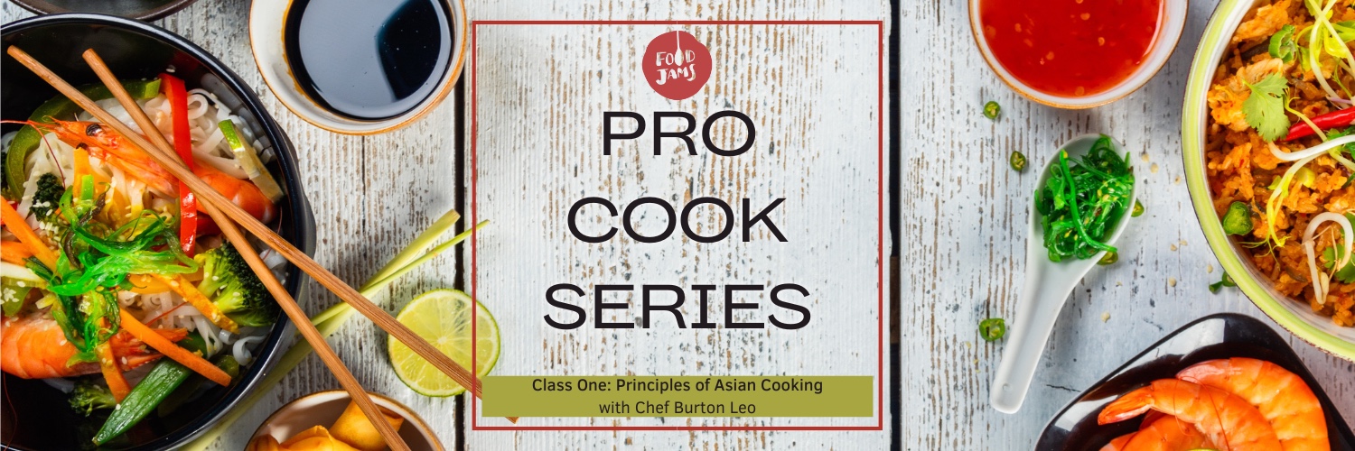 Pro Cook Series | Professional Cooking Class 1 | Principles of Asian Cooking