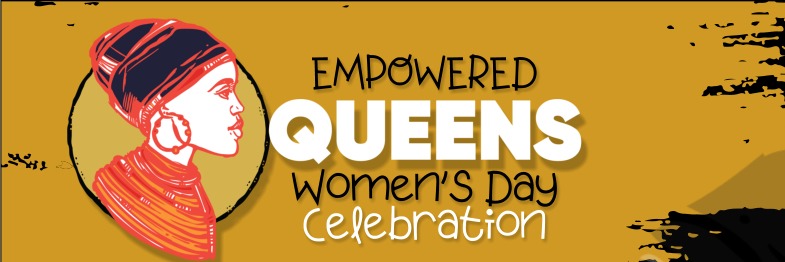 Empowered Queens Women's Day Celebration