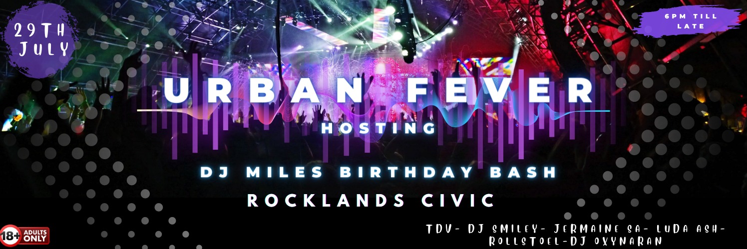 Urban Fever Music Festival - DJ Miles Birthday Bash