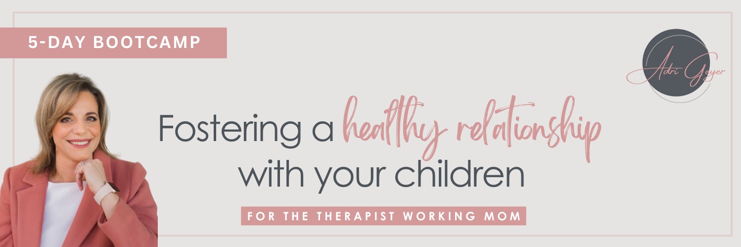 Fostering a healthy relationship with your children: 5 day Bootcamp with Adri Geyer