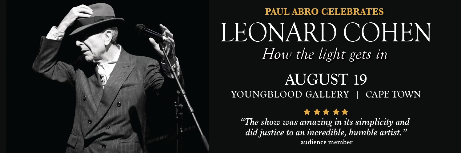 Paul Abro pays tribute to Leonard Cohen - How the light gets in