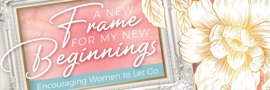 A NEW FRAME for MY NEW BEGINNINGS