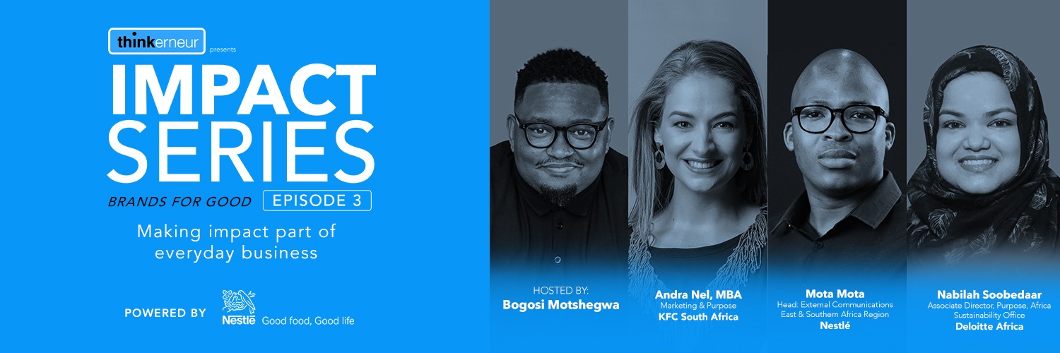 Thinkerneur Impact Series: Making Impact Part Of Everyday Business (Brought to you by Nestlé)
