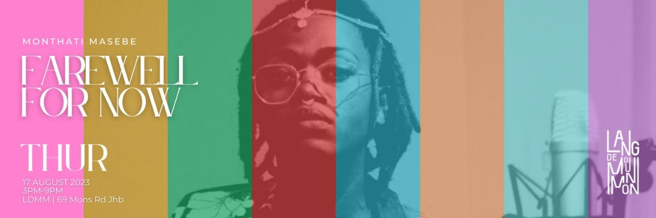 Monthati Masebe: Farewell for Now