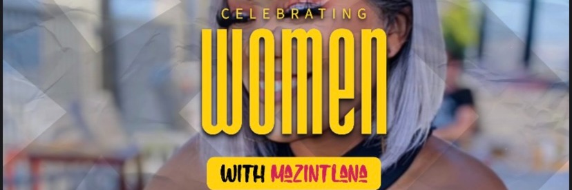 Celebrating Women with MaZintlana