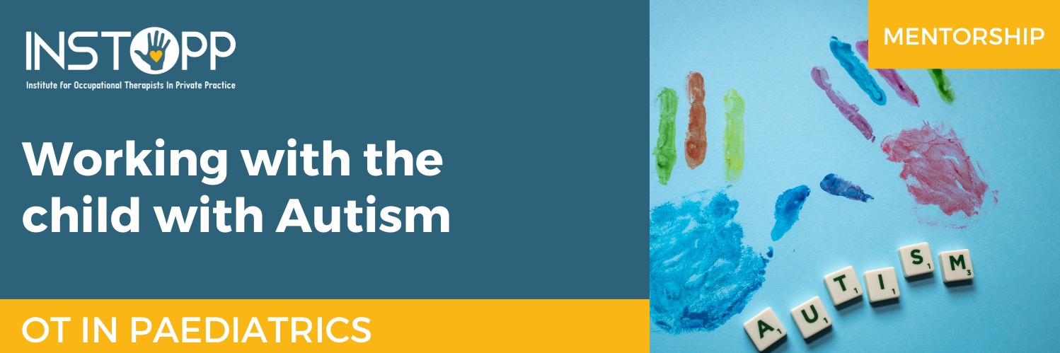 INSTOPP Mentorship: Working with the child with Autism