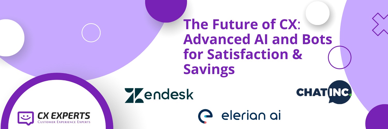 The Future of CX: Advanced AI and Bots for Satisfaction & Savings