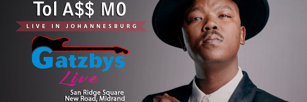 Tol A$$ Mo LIVE in Johannesburg at Gatzbys LIVE, Midrand 01 Sep 2023