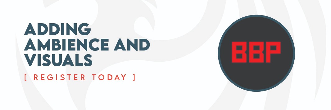 Adding Ambience and Visuals | DM Bootcamp at Battle Bunker Paarl