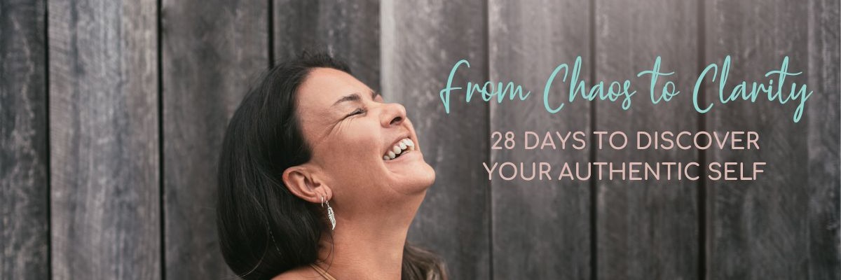 From Chaos to Clarity - Discovering Your Authentic Self