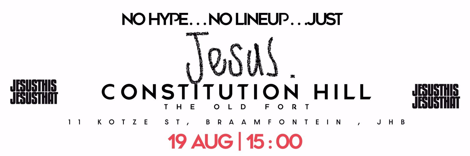 Jesus This Jesus That - Constitution Hill