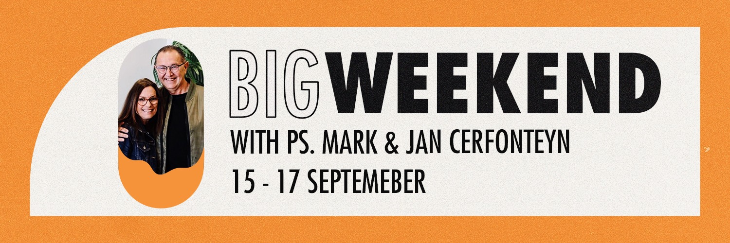 Big Weekend with Ps. Mark & Ps. Jan Cerfonteyn