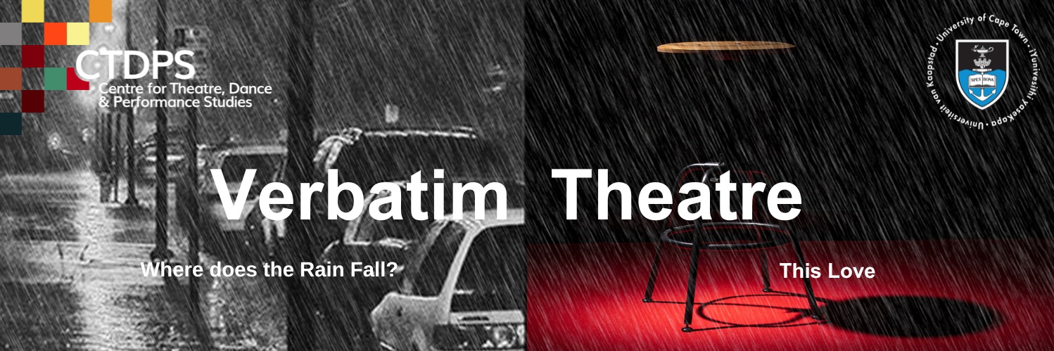 3rd Year BA Acting Performance - Verbatim Theatre: "Does the Rain Fall for Everyone?" & "This Love"