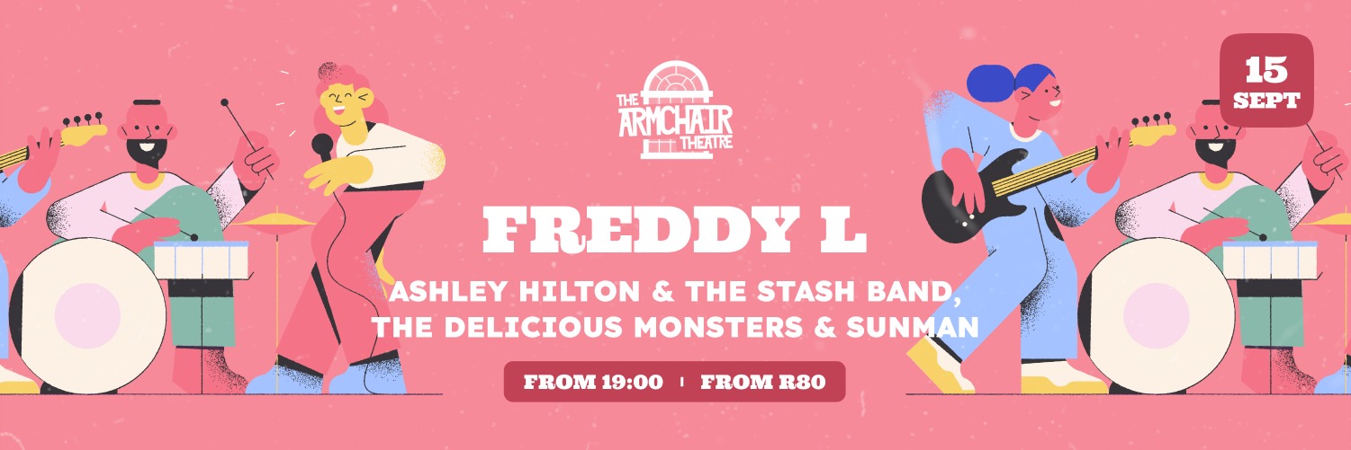 Freddy L / Ashley Hilton & the Stash Band / The Delicious Monsters / sunman  LIVE at The Armchair Theatre
