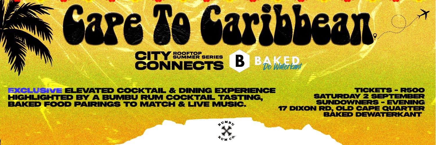 Cape To Caribbean: A City Connects x Baked Spring Day Experience, Infused by Bumbu Rum