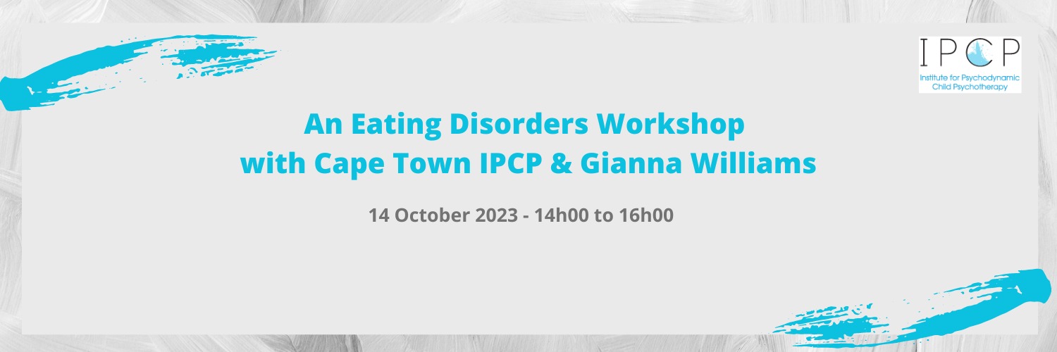 An Eating Disorders Workshop  with Cape Town IPCP & Gianna Williams