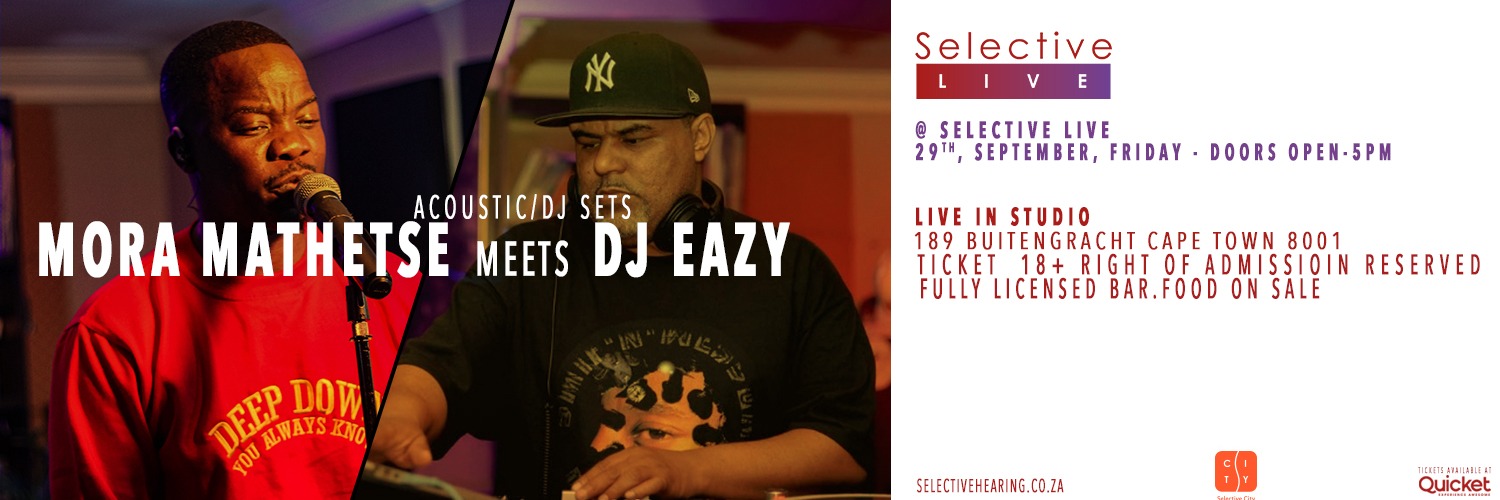 Mora Mathetse meets Dj Eazy  at Selective Live