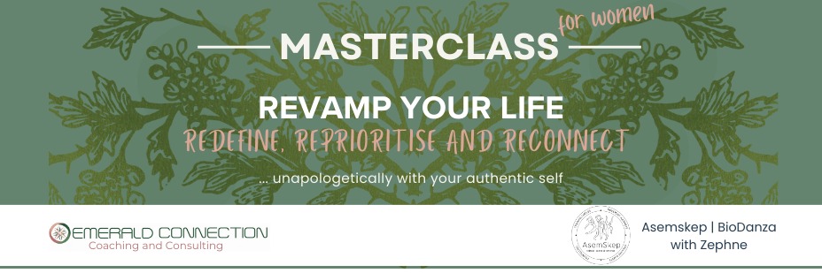 Revamp Your Life: Masterclass to redefine, reprioritise and reconnect with your authentic self | Sat. 17 Feb. 2024