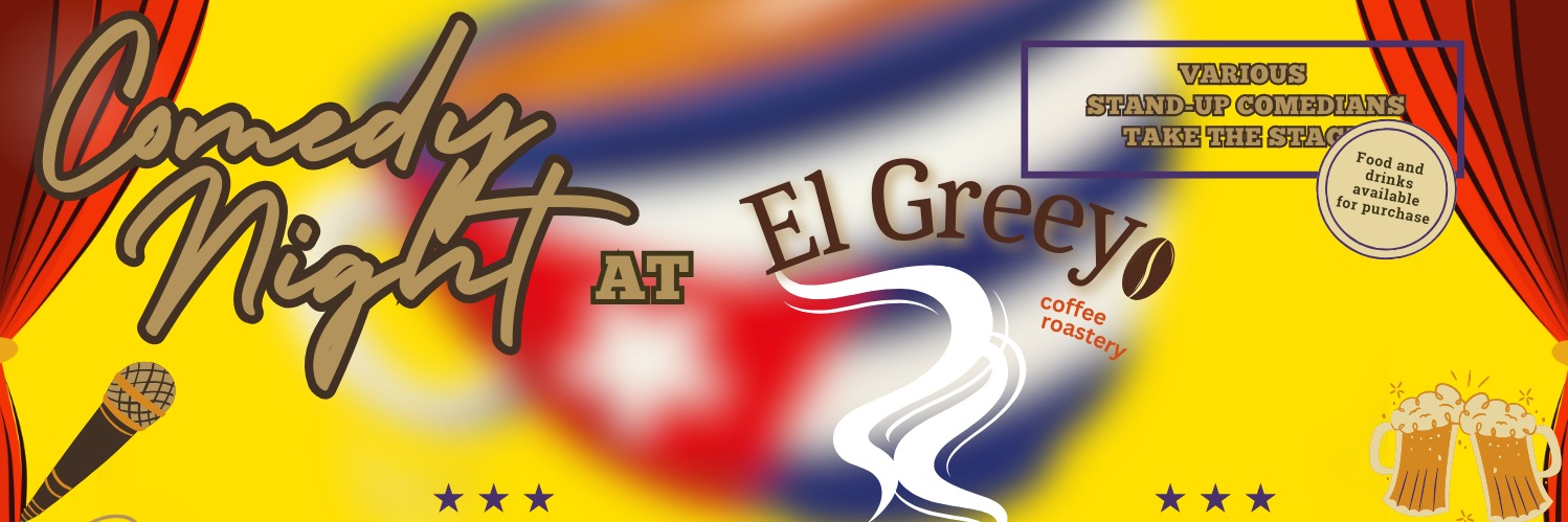 Stand-Up Comedy Night at El Greeyo Coffee Roastery