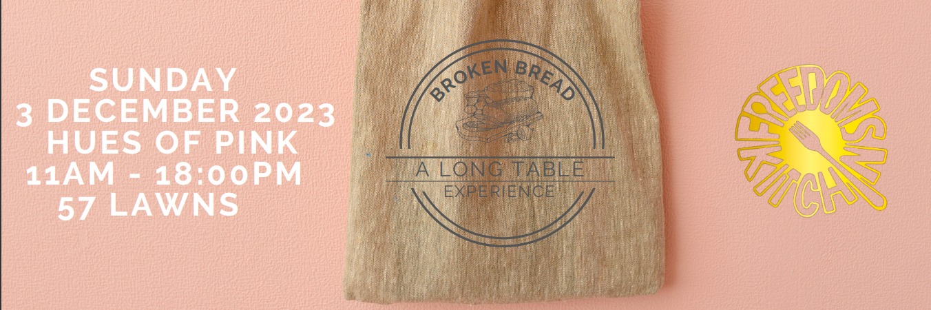 BROKEN BREAD | A LONG TABLE EXPERIENCE II