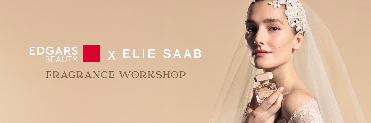 ELIE SAAB X EDGARS BEAUTY FRAGRANCE WORKSHOP (GATEWAY)