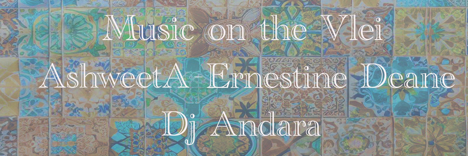 Music on the Vlei with Ernestine Deane , AshweetA and Dj Andara