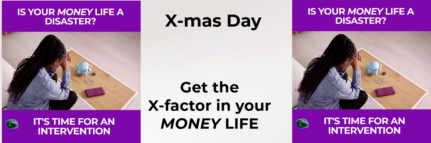 Is your MONEY life a disaster: Christmas Day Intervention