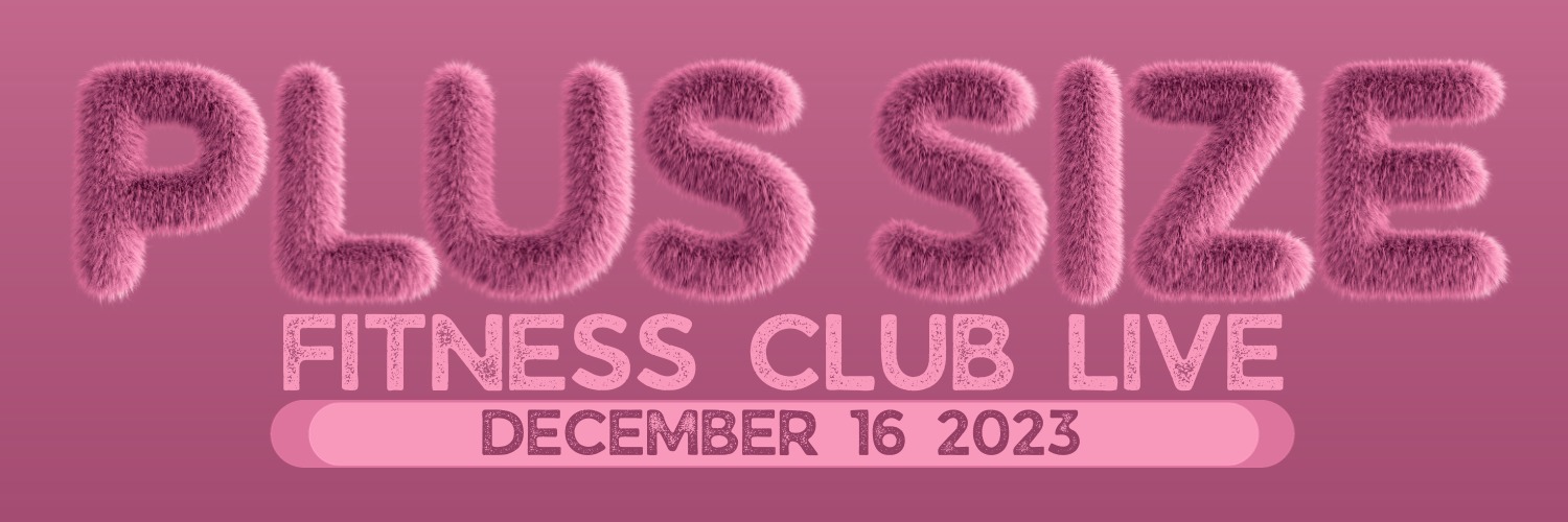 PLUS SIZE FITNESS CLUB - LIVE SESSIONS