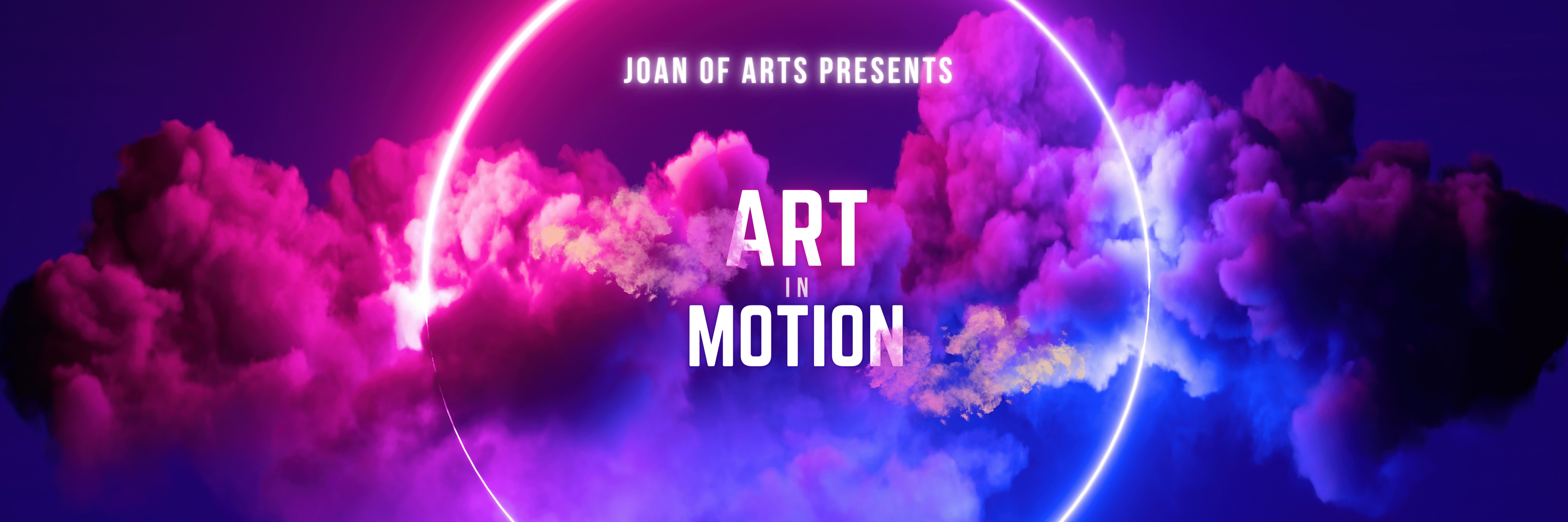 Joan of Arts Presents - Art in Motion